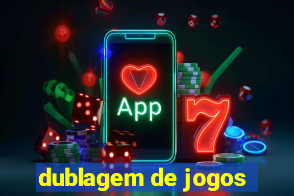 dublagem de jogos